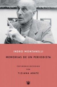 MEMORIAS DE UN PERIODISTA | 9788479019846 | ASARTE, TIZIANA/MONTANELLI, INDRO