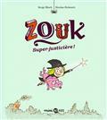 ZOUK VOLUME 16. SUPER-JUSTICIÈRE ! | 9782747088145 | BLOCH, SERGE / HUBESCH, NICOLAS