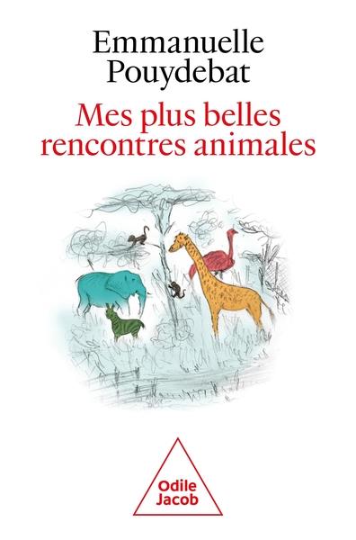 MES PLUS BELLES RENCONTRES ANIMALES | 9782415006907 | POUYDEBAT, EMMANUELLE