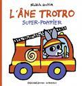 L'ÂNE TROTRO SUPER-POMPIER | 9782075187008 | GUETTIER, BÉNÉDICTE