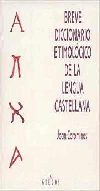 BREVE DICCIONARIO ETIMOLÓGICO DE LA LENGUA CASTELLANA | 9788424913328 | COROMINES VIGNEUX, JOAN