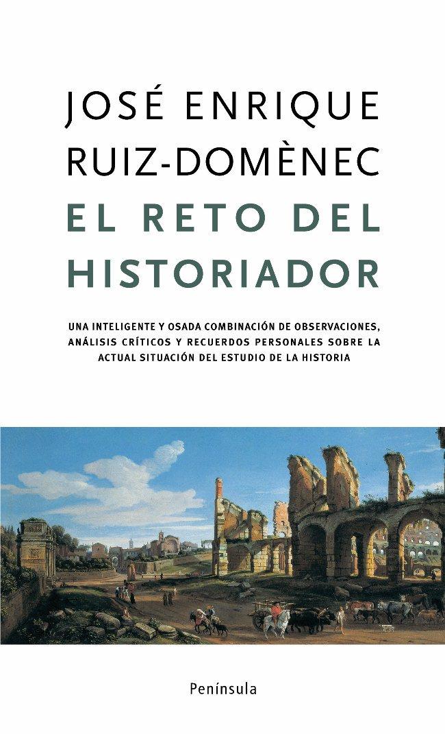 EL RETO DEL HISTORIADOR | 9788483077269 | JOSÉ ENRIQUE RUIZ -DOMÈNEC