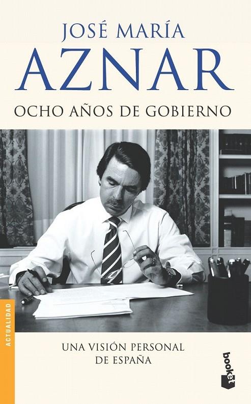 OCHO AÑOS DE GOBIERNO | 9788408057994 | JOSÉ MARÍA AZNAR