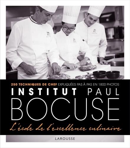 INSTITUT PAUL BOCUSE- L'ÉCOLE DE L'EXCELLENCE CULINAIRE | 9782035914651 | COLLECTIF