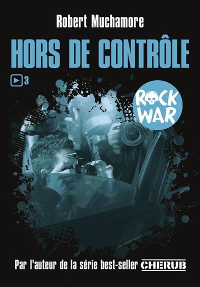 ROCK WAR VOL.3 HORS DE CONTRÔLE | 9782203107793 | MUCHAMORE, ROBERT
