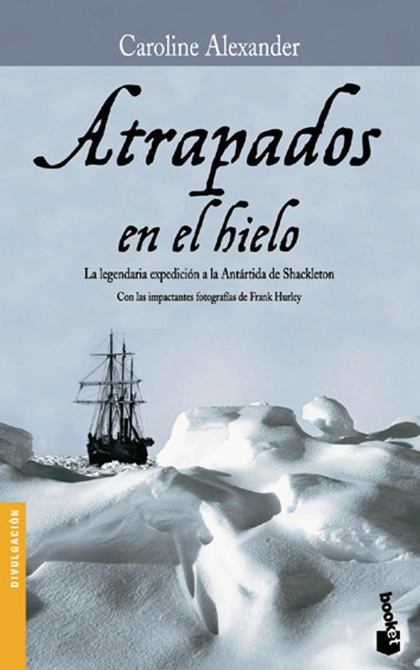 ATRAPADOS EN EL HIELO | 9788408067399 | CAROLINE ALEXANDER