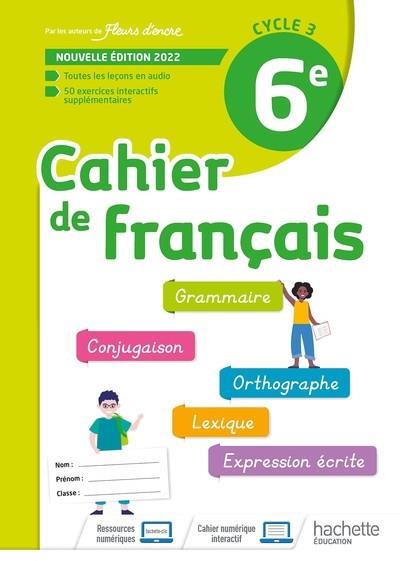 CAHIER DE FRANCAIS CYCLE 3/6E - CAHIER D'ACTIVITES - ED. 2022 | 9782017066897