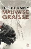 MAUVAISE GRAISSE | 9782290233566 | DEWDNEY, PATRICK K.