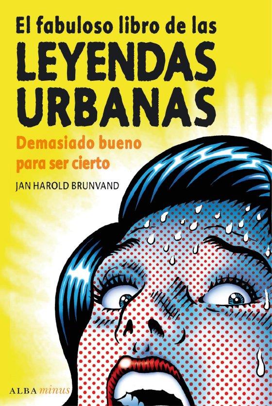 EL FABULOSO LIBRO DE LAS LEYENDAS URBANAS | 9788484286226 | BRUNVAND, JAN HAROLD