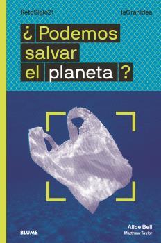 LAGRANIDEA. ¿PODEMOS SALVAR EL PLANETA? | 9788418459054 | BELL, ALICE/TAYLOR, MATTHEW