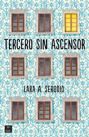 TERCERO SIN ASCENSOR | 9788408165491 | LARA A. SERODIO