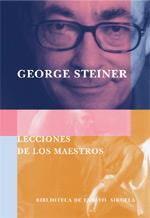 LECCIONES DE LOS MAESTROS | 9788478447992 | STEINER, GEORGE