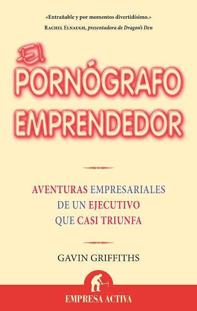 EL PORNÓGRAFO EMPRENDEDOR | 9788492452293 | GRIFFITHS, GAVIN