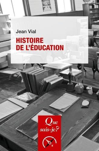HISTOIRE DE L'ÉDUCATION | 9782715401297 | VIAL, JEAN