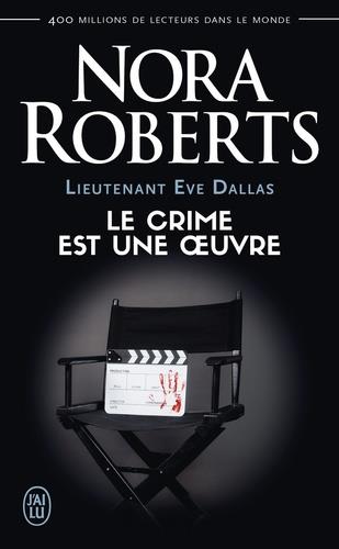 LIEUTENANT EVE DALLAS. LE CRIME EST UNE OEUVRE | 9782290159101 | ROBERTS, NORA