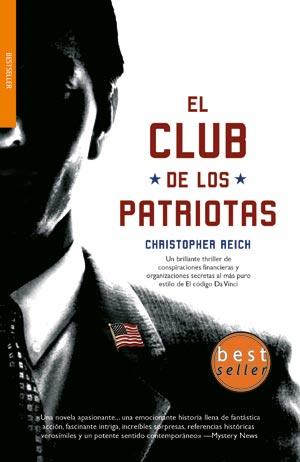 EL CLUB DE LOS PATRIOTAS | 9788498004854 | REICH, CHRISTOPHER