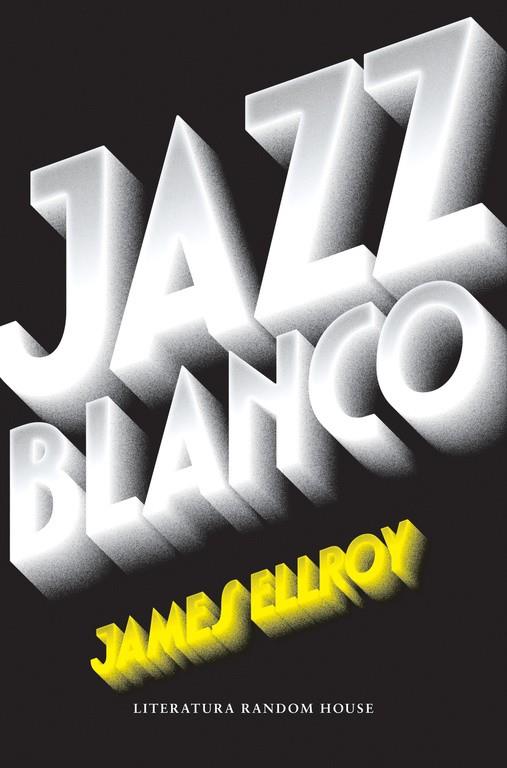 JAZZ BLANCO (CUARTETO DE LOS ÁNGELES 4) | 9788439733065 | JAMES ELLROY