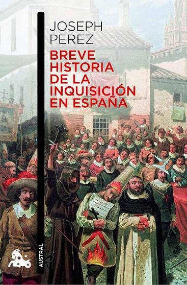 BREVE HISTORIA DE LA INQUISICIÓN EN ESPAÑA | 9788408006954 | JOSEPH PÉREZ
