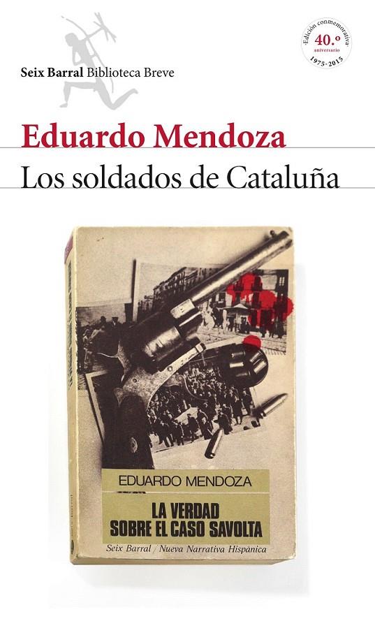 LOS SOLDADOS DE CATALUÑA (LA VERDAD SOBRE EL CASO SAVOLTA) | 9788432224218 | EDUARDO MENDOZA