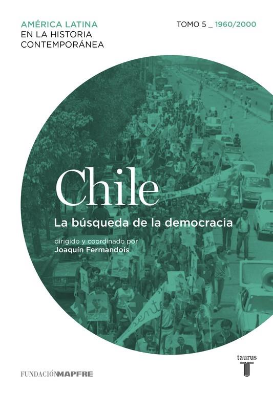 CHILE 5. 1960/2010. LA BÚSQUEDA DE LA DEMOCRACIA | 9788430617609 | VV.AA.