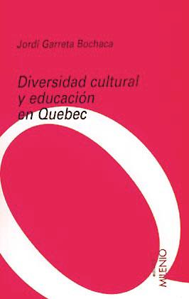 DIVERSIDAD CULTURAL Y EDUCACIÓN EN QUEBEC | 9788489790919 | GARRETA BOCHACA, JORDI