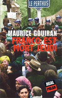 Club de lecture nº 6 :  “Franco est mort jeudi” de MAurice Gouiran  | 
