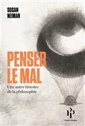 PENSER LE MAL : UNE AUTRE HISTOIRE DE LA PHILOSOPHIE | 9782850611520 | NEIMAN, SUSAN
