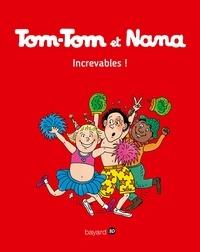 TOM-TOM ET NANA TOME 34. INCREVABLES! | 9782747076678 | COHEN - DESPRES