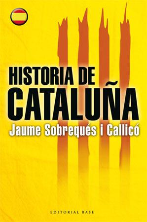 HISTORIA DE CATALUÑA | 9788485031856 | SOBREQUÉS I CALLICÓ, JAUME