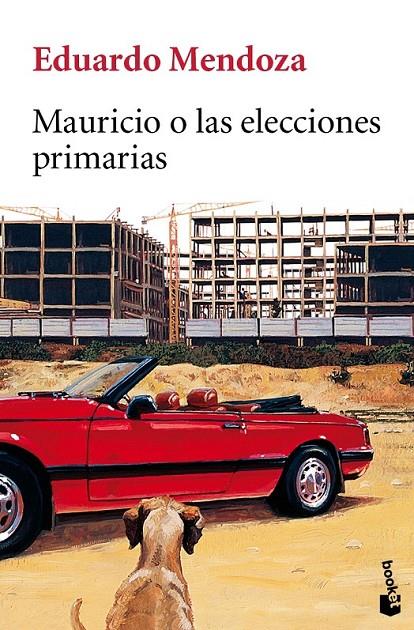 MAURICIO O LAS ELECCIONES PRIMARIAS | 9788432217623 | EDUARDO MENDOZA