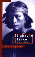 GA. 92 EL APACHE BLANCO | 9788434827448 | JEIER, THOMAS