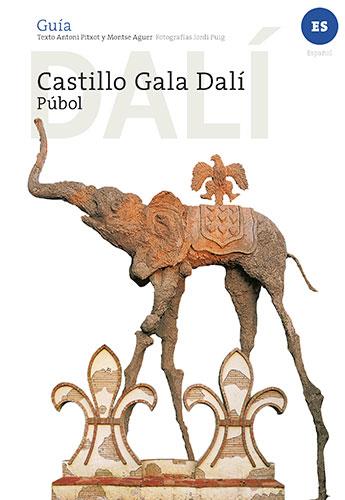 CASTILLO GALA DALÍ | 9788484788584 | PUIG CASTELLANO, JORDI/AGUER TEIXIDOR, MONTSE/PITXOT SOLER, ANTONI