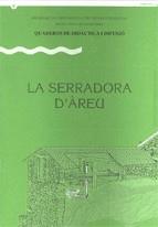 SERRADORA D'ÀREU/LA | 9788439330301 | GRAU , JOAN/FERNÀNDEZ CERVANTES, MAGDA/BALLONGA , JORDI
