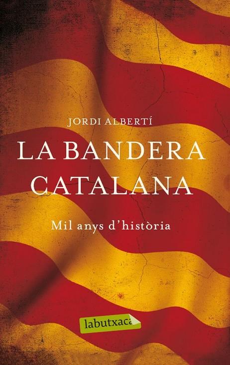 LA BANDERA CATALANA | 9788499307268 | JORDI ALBERTI ORIOL
