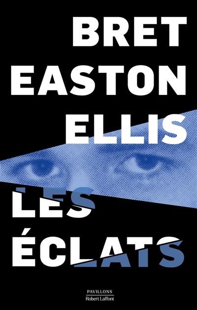LES ÉCLATS | 9782221267325 | ELLIS, BRET EASTON