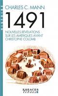 1491 : NOUVELLES RÉVÉLATIONS SUR LES AMÉRIQUES AVANT CHRISTOPHE COLOMB  | 9782226469304 | MANN, CHARLES