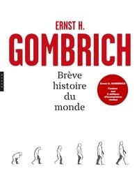 BRÈVE HISTOIRE DU MONDE - NOUVELLE ÉDITION 2019 | 9782754114417 | GOMBRICH, ERNST
