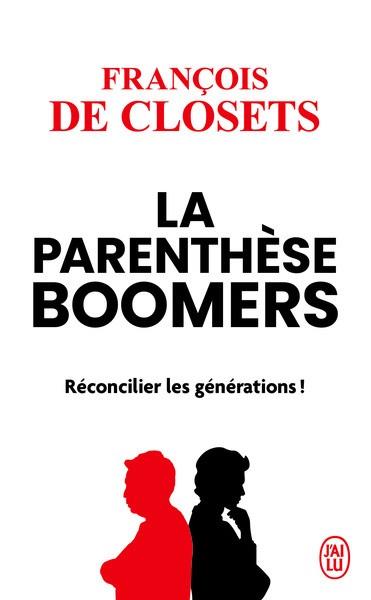 LA PARENTHÈSE BOOMERS. RÉCONCILIER LES GÉNÉRATIONS ! | 9782290392706 | CLOSETS, FRANÇOIS DE