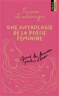 QUAND LES FEMMES PARLENT D'AMOUR : UNE ANTHOLOGIE DE LA POÉSIE FÉMININE  | 9782757897621 | COLLECTIF