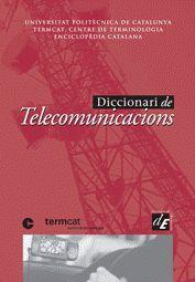 DICCIONARI DE TELECOMUNICACIONS | 9788441214590 | UNIVERSITAT POLITÈCNICA DE CATALUNYA/TERMCAT, CENTRE DE TERMINOLOGIA/ENCICLOPÈDIA CATALANA