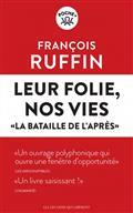 LEUR FOLIE, NOS VIES : LA BATAILLE DE L'APRÈS | 9791020909374 | RUFFIN, FRANÇOIS