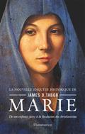 MARIE : DE SON ENFANCE JUIVE À LA FONDATION DU CHRISTIANISME | 9782081379367 | TABOR, JAMES
