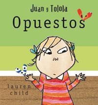 JUAN Y TOLOLA. OPUESTOS | 9788478719518 | CHILD, LAUREN