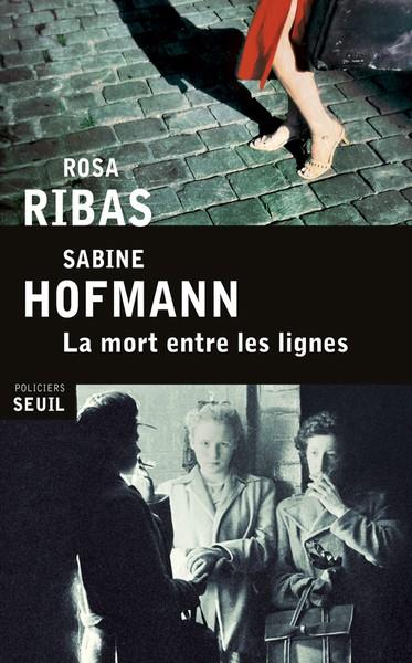 LA MORT ENTRE LES LIGNES | 9782021140088 | ROSA RIBAS - SABINE HOFMAN