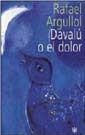 DAVALÚ O EL DOLOR | 9788479017910 | ARGULLOL, RAFAEL
