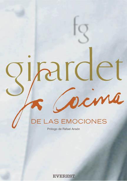 GIRARDET. LA COCINA DE LAS EMOCIONES | 9788424184674 | FRÉDY GIRARDET