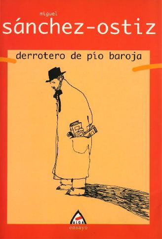 DERROTERO DE PÍO BAROJA | 9788488669933 | SÁNCHEZ-OSTIZ, MIGUEL