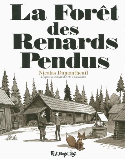 LA FORÊT DES RENARDS PENDUS - BD | 9782754815819 | PAASILINNA, ARTO / DUMONTHEUIL, NICOLAS