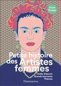 PETITE HISTOIRE DES ARTISTES FEMMES : CHEFS-D'OEUVRE, GRANDS TOURNANTS, THÈMES | 9782080236661 | HODGE, SUSIE