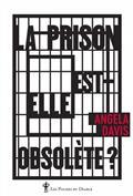 LA PRISON EST-ELLE OBSOLÈTE ? | 9791030704341 | DAVIS, ANGELA YVONNE